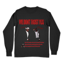 Metro Boomin We Don’t Trust You Long Sleeve T-Shirt – Future Rap Shirt, Retro Streetwear Tee